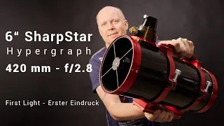 6" SharpStar (TS) Hypergraph 420mm f/2.8 - 15028 HNT - First Light und erster Eindruck 🔭🧐