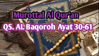 SURAT AL BAQARAH, TARTIL SURAH AL BAQOROH AYAT 30-61