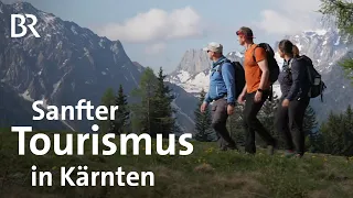 Wilde Berge, sanfter Tourismus: Bergsteigerdörfer im Lesachtal | Bergauf-Bergab | Berge | BR