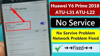 huawei y6 prime 2018 no service solution | Huawei ATU L31 No Service Network Problem Fixed