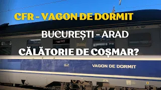 Cât de groaznic a fost pe ruta București - Arad la vagon de dormit CFR?