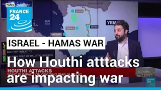 Yemen: Houthis at the heart of ongoing war equation in Gaza • FRANCE 24 English