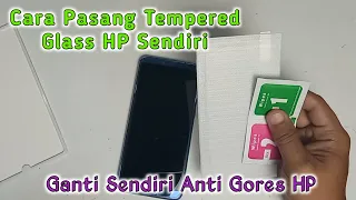 Cara Pasang Tempered Glass HP Sendiri | Ganti Anti Gores HP