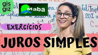 JUROS SIMPLES  -  MATEMÁTICA FINANCEIRA  -  EXERCÍCIOS  -  Com a professora Gis