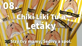 08. Chiki Liki Tu-a - Letáky | Slzy tvý mámy, Šedivý a spol.