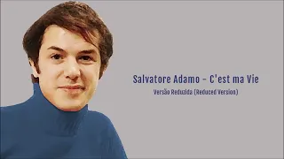 Salvatore Adamo - C'est ma Vie (Versão Reduzida)