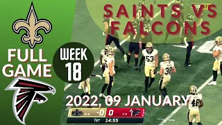 🏈New Orleans Saints vs Atlanta Falcons Week 18 NFL 2021-2022 Full Game | Football 2021