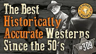 The Best Historically Accurate Westerns since the 50s