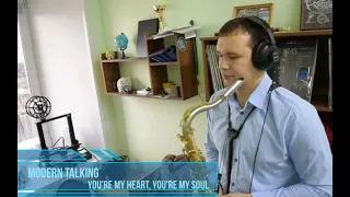 Modern Talking - You're My Heart, You're My Soul sax cover