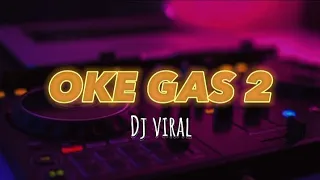 DJ VIRAL‼️OKE GAS 2 TERBARU 2023 ANGGA PANGKY