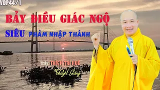 Siêu Phàm Nhập Thánh Qua 7 Giác Chi - cực hay. Thầy Thích Trí Huệ