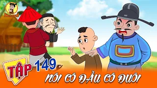 TẬP 149   NÓI CÓ ĐẦU CÓ ĐUÔI |  Nhân Tài Đại Việt - Phim hoạt hình - Truyện Cổ Tích