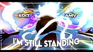 LUFFY GEAR 5 - I'M STILL STANDING [Edit/AMV] 4K