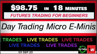 Day Trade Live Micro E-Minis - Live S&P500 Trade for Beginners  $98 in 18 Minutes