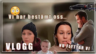 Vlogg 24  | Vi har tänkt 🤔 - Vi flyttar 🤭