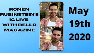 BelloMag's Instagram Live With Ronen Rubinstein | May 19th,2020