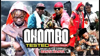 OKOMBO TESTED ft SELINA TESTED Episode 2 trailer (BANTA BANTA)
