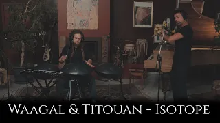 Waagal & Titouan - Isotope || Handpan Flutebox (Flute Beatbox) Fusion Jazz Hip Hop World