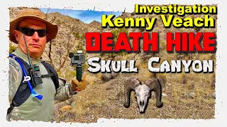 Kenny Veach Investigation | Death Hike! - Skull Canyon