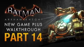Batman: Arkham Knight Walkthrough - Part 14 - Cloudburst Tank Battle
