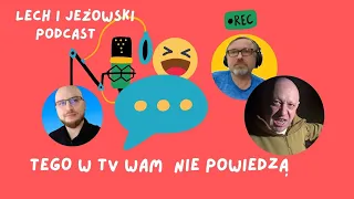 #60 Na żywo - 27.06.23 - Lech i Jeżowski - Tego w TV Wam nie powiedzą