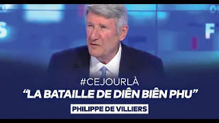 Philippe de Villiers : "Je vous raconte la bataille de Diên Biên Phu"