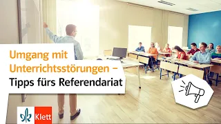 Umgang mit Unterrichtsstörungen – Tipps fürs Referendariat