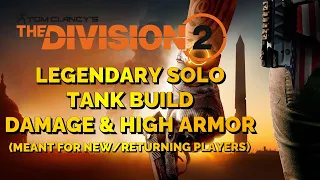 THE DIVISION 2 | LEGENDARY DIFFICULTY | SOLO TANK BUILD | PVE