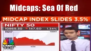 Midcaps: Sea Of Red | Midcap Index Slides 3.5%  | CNBC-TV18