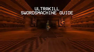 ULTRAKILL Boss Guides: Swordsmachine