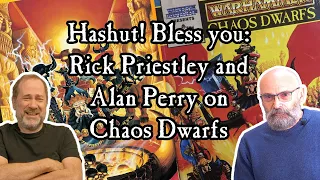 Hashut! Bless you: Rick Priestley and Alan Perry on Chaos Dwarfs