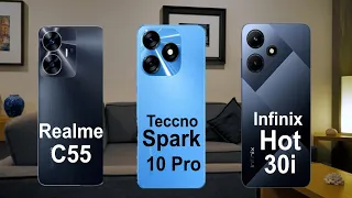 Realme C55 VS Tecno Spark 10 Pro Vs infinix Hot 30i