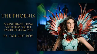 THE PHOENIX (VICTORIA'S SECRET FASHION SHOW 2013) : Fall Out Boy