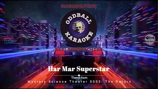Har Mar Superstar - Mystery Science Theater 3000: The Return (karaoke instrumental lyrics)
