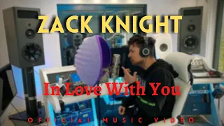 Zack Knight - In Love With You ( Official Video)