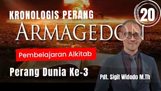 Kronologis Dan Gambaran Perang Harmagedon | Kitab Wahyu | Peta Jaman | Pdt Sigit Widodo,M.Th