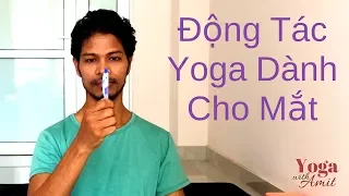 Động Tác Yoga Dành Cho Mắt - Yoga Exercises for Eyes in Vietnamese -  Yoga với Amit