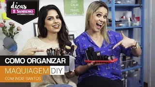 Como Organizar Maquiagem | DICAS  SANREMO