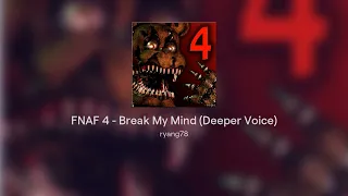 FNAF 4 - Break My Mind (Deeper Voice)
