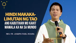 *A MUST WATCH HOMILY* Hindi Makakalimutan Ng Tao Ang Kabutihan Mo | Fr. Joseph Fidel Roura