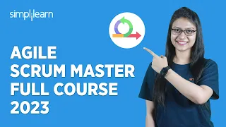 ðŸ”¥ Agile Scrum Master Full Course 2023 | Agile Training for Beginners | Simplilearn