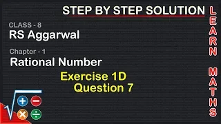 Rational Numbers| Class 8 Exercise 1D Question 7| RS Aggarwal|Learn maths