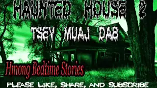 The Haunted House 2 (Tsev Muaj Xyw)