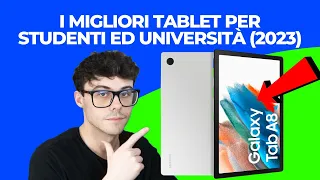 TABLET PER UNIVERSITÀ E STUDENTI - I MIGLIORI DA ECONOMICO A FASCIA ALTA (2023)