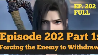 EP. 202 Part 1 - Forcing the Enemy to Withdraw #battlethroughtheheavens #EngSubs