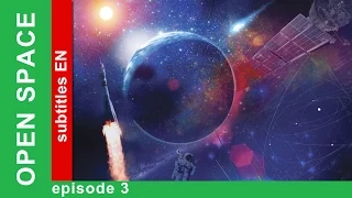 Open Space - Episode 3. Documentary Film. Historical Reenactment. StarMedia. English Subtitles