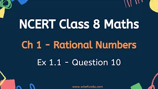 NCERT Maths Class 8 Ch. 1 Rational Numbers Ex 1.1 Q 10