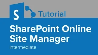 SharePoint Online Site Manager Intermediate Tutorial