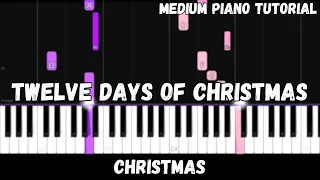 Christmas - Twelve Days of Christmas (Medium Piano Tutorial)