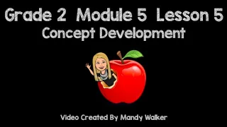Grade 2 Module 5 Lesson 5 Concept Development NEW